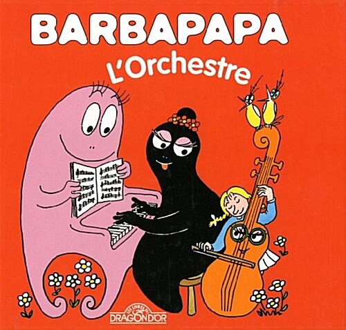 La Petite Bibliotheque De Barbapapa: Lorchestre (Album)