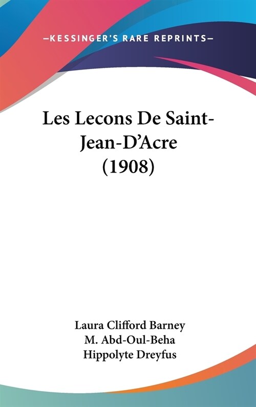 Les Lecons de Saint-Jean-DAcre (1908) (Hardcover)