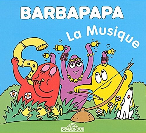 La Petite Bibliotheque De Barbapapa: La Musique (Album)