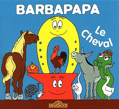 La Petite Bibliotheque De Barbapapa: Le Cheval (Album)