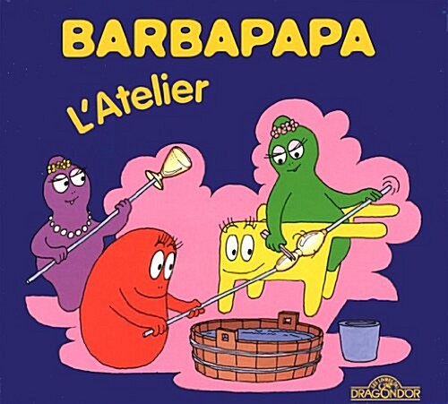 La Petite Bibliotheque De Barbapapa: Latelier (Album)