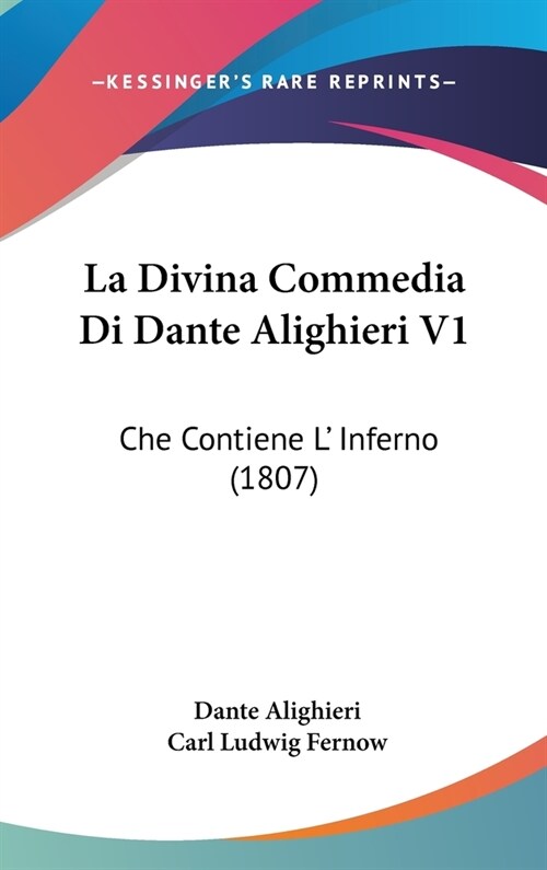 La Divina Commedia Di Dante Alighieri V1: Che Contiene L Inferno (1807) (Hardcover)