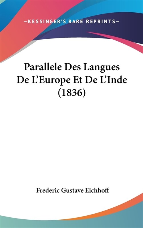 Parallele Des Langues de LEurope Et de LInde (1836) (Hardcover)