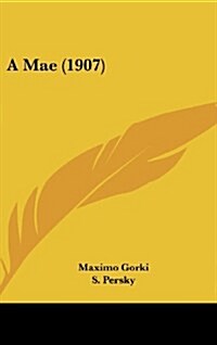 A Mae (1907) (Hardcover)