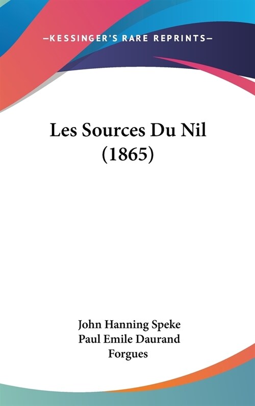 Les Sources Du Nil (1865) (Hardcover)