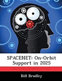 Spacenet: On-Orbit Support in 2025 (Paperback)