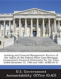 Auditing and Financial Management: Reviews of the Audits of the Federal Home Loan Mortgage Corporations Financial Statements for the Years Ended Dece (Paperback)