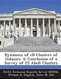 Dynamics of CD Clusters of Galaxies: 4; Conclusion of a Survey of 25 Abell Clusters (Paperback)
