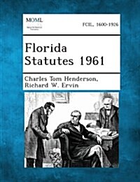Florida Statutes 1961 (Paperback)