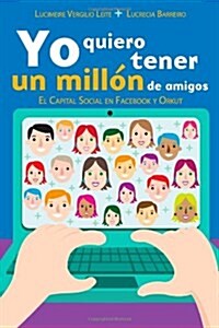 Yo Quiero Tener Un Milln de Amigos (Paperback)