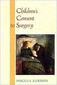 Childrens Consent to Surgery (Paperback)