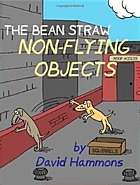 The Bean Straw: Non-Flying Objects (Paperback)