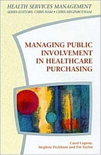 Managing Public Involvement in Healthcare Purchasing (Paperback)