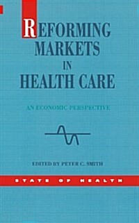 Reforming Markets in Health Care (Paperback)