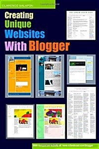 Creating Unique Websites With Blogger (Paperback)