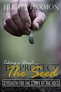 Protecting the Seed (Paperback)