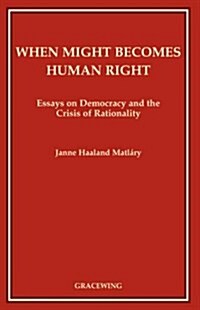 When Might Becomes Human Right (Paperback)