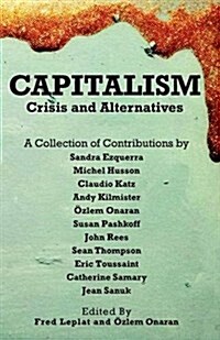 Capitalism - Crises and Alternatives (Paperback)