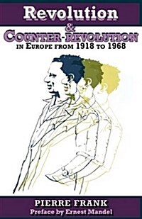 Revolution and Counterrevolution in Europe From 1918 to 1968 (Paperback)