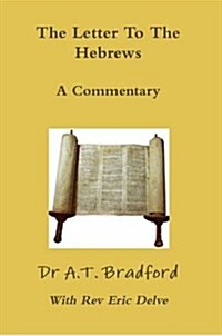 The Letter to the Hebrews - a Commentary (Paperback)