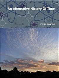 An Alternative History Of Time (Paperback)