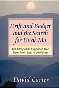 Drift and Badger and the Search for Uncle Mo (Paperback)