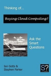 Thinking of... Buying Cloud Computing? Ask the Smart Questions (Paperback)