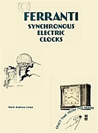 Ferranti Synchronous Electric Clocks (Hardcover)