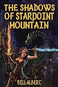 The Shadows of Starpoint Mountain (Paperback)