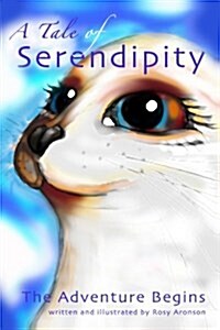 A Tale of Serendipity : The Adventure Begins! (Paperback)