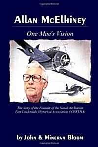Allan McElhiney: One Mans Vision (Paperback)