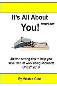 Its All about You! Office 2010 (Paperback)