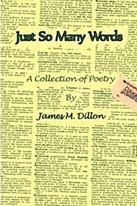 Just So Many Words (Paperback)