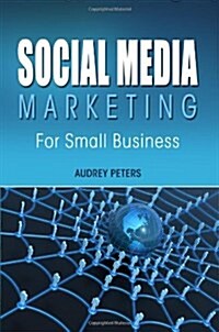 Social Media Marketing for Small Business (Paperback)