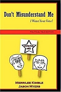 Dont Misunderstand Me - Political Talk Edition (Paperback)