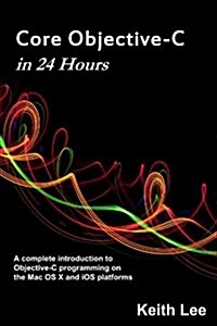Core Objective-C in 24 Hours (Paperback)