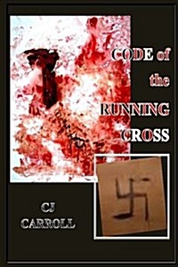 Code of the Running Cross (Paperback)