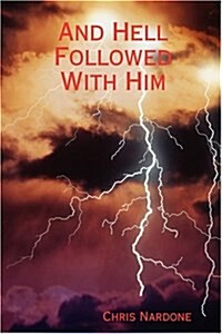 And Hell Followed With Him (Paperback)