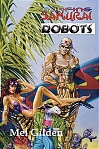 Surfing Samurai Robots: A Zoot Marlowe Mystery (Paperback)