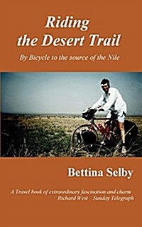 Riding the Desert Trail : By Bicycle to the Source of the Nile (Paperback, Rev ed)