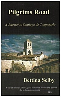 Pilgrims Road : A Journey to Santiago De Compostela (Paperback, Rev ed)