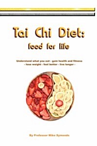 Tai Chi Diet : Food for Life (Paperback)