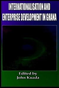 Internationalization and Enterprise Development in Ghana (Hardcover, New ed)