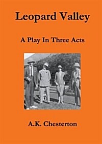 Leopard Valley : A Play in Three Acts (Paperback)