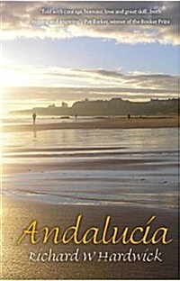 Andalucia : An Unforgettable Journey About Surviving Cancer and Falling in Love (Paperback)