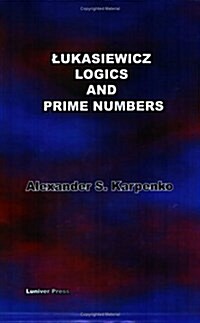 Lukasiewicz Logics and Prime Numbers (Paperback)