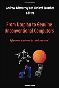 From Utopian to Genuine Unconventional Computers (Paperback)