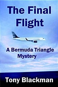 The Final Flight : A Bermuda Triangle Mystery (Paperback)