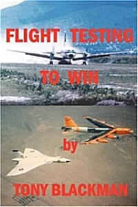 Flight Testing to Win (Paperback)