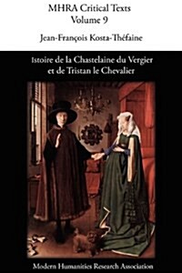 Istoire De La Chastelaine Du Vergier Et De Tristan Le Chevalier (Paperback)